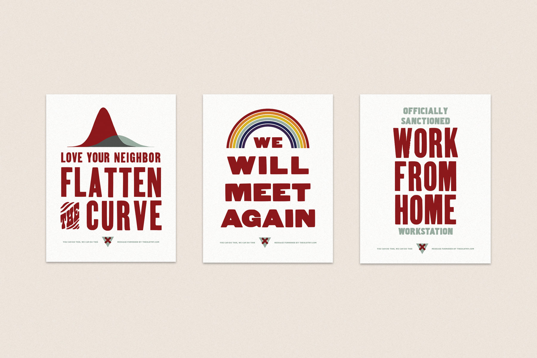 Posters read: Love your neighbor, flatten the curve; We will meet again, and Officially sanctioned Work from home work station