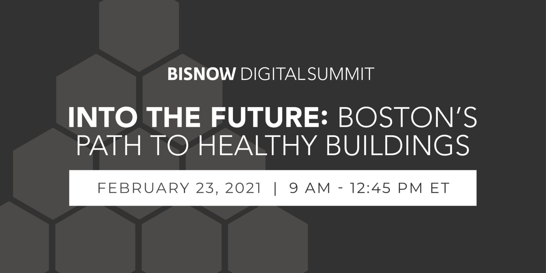 Bisnow Digital Summit: Into the Future: Boston's Path to Healthy Buildings